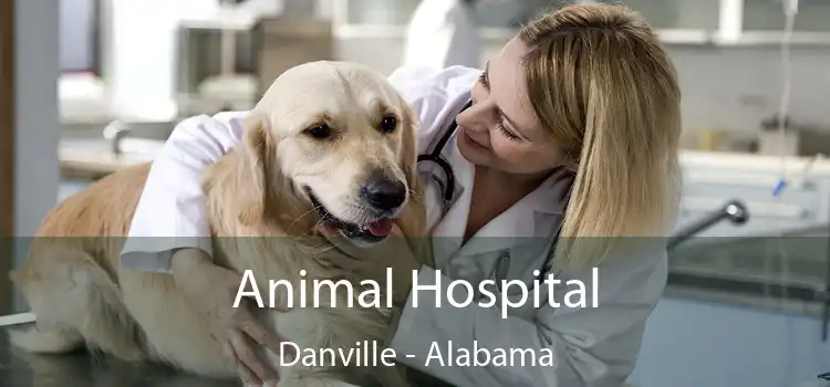 Animal Hospital Danville - Alabama