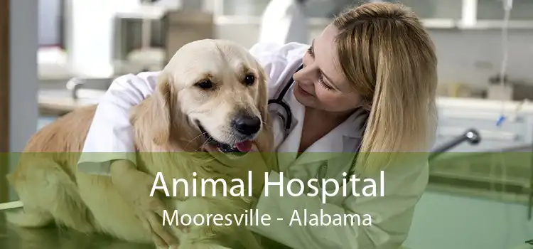 Animal Hospital Mooresville - Alabama